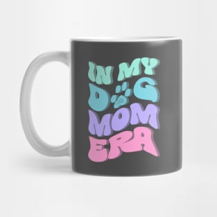 In my Dog Mom ERA -3D pastel palette Mug